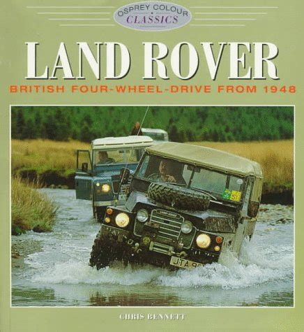 land rover british four wheel drive from 1948 osprey colour classics Epub